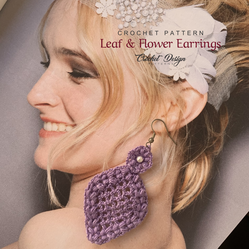 Leaf and flower earrings crochet pdf pattern - how to crochet earrings dangles - crochet jewelry - Instant download